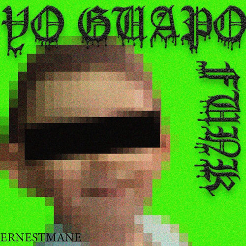 دانلود آهنگ YO GUAPO FUNK Ernestmane